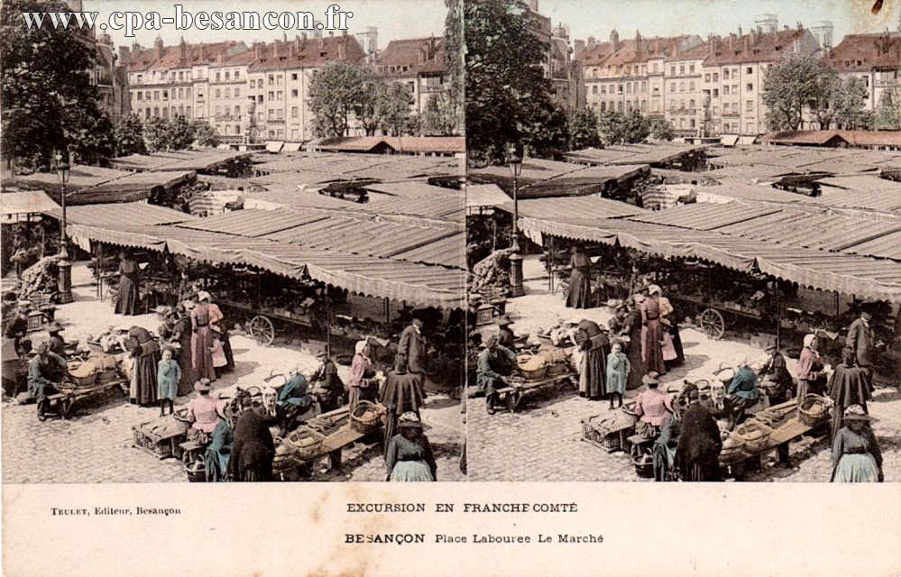 EXCURSION EN FRANCHE-COMTÉ - BESANÇON - Place Labourée - Le Marché
